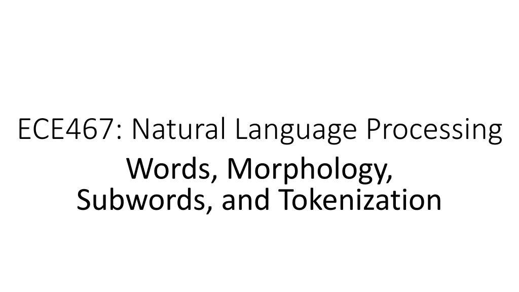 ece467 natural language processing words n.w