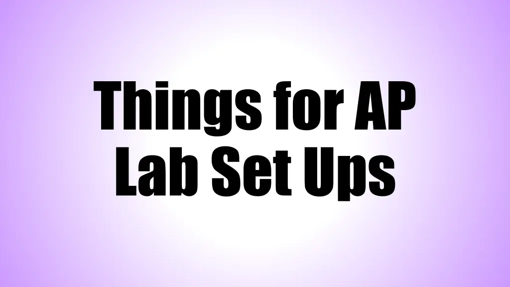 things for ap lab set ups n.w