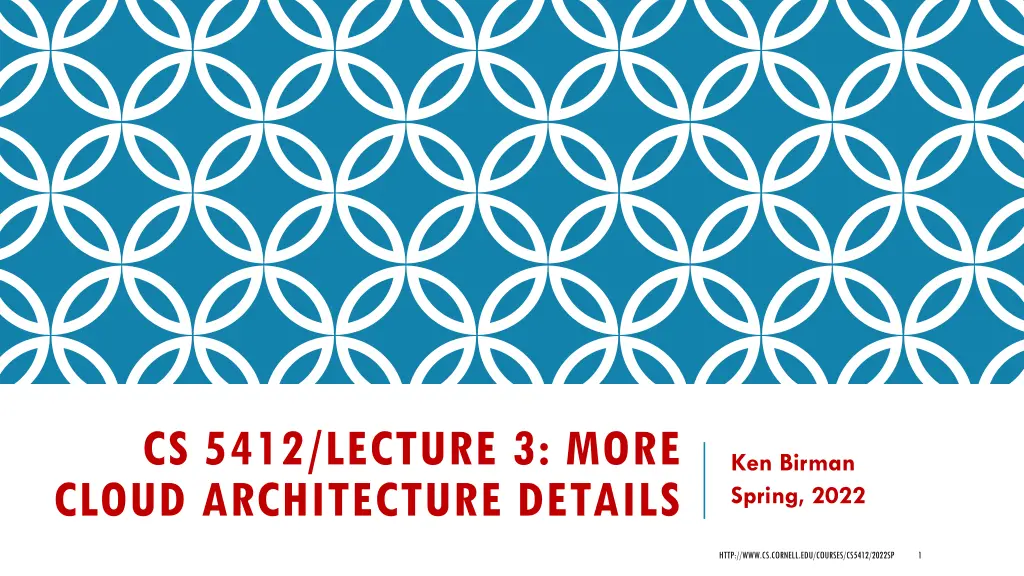 cs 5412 lecture 3 more cloud architecture details n.w