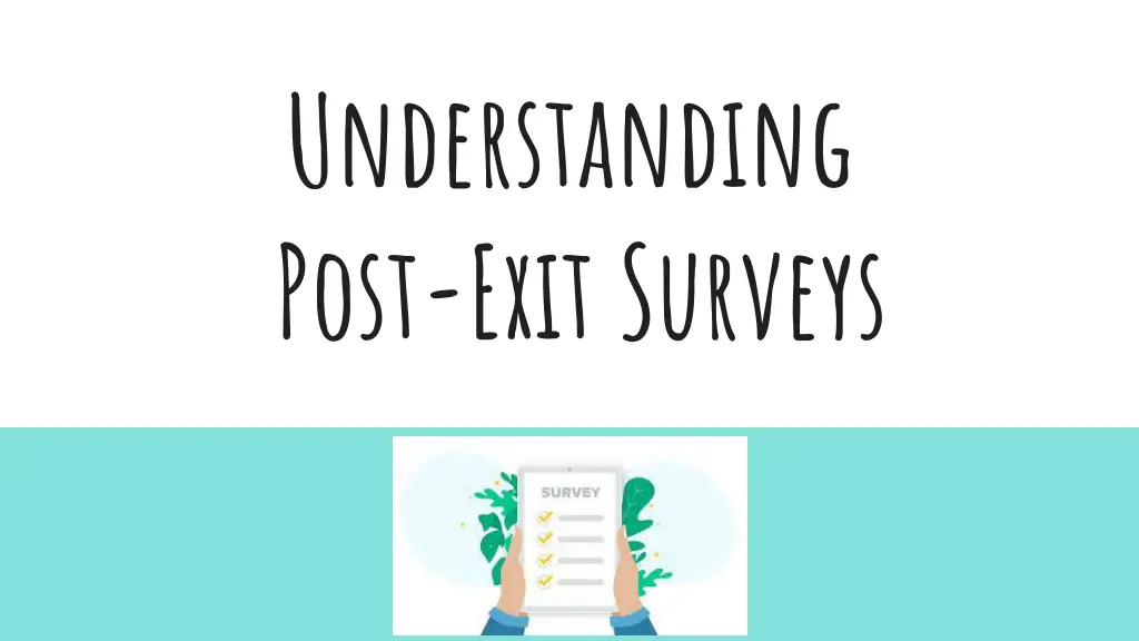 understanding post exit surveys n.w