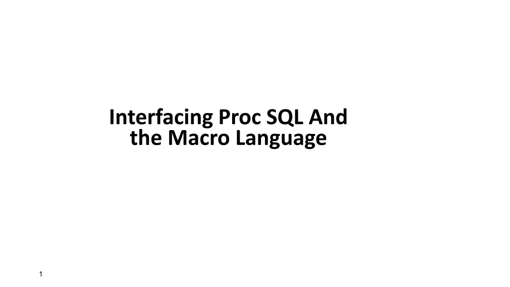 interfacing proc sql and the macro language n.w