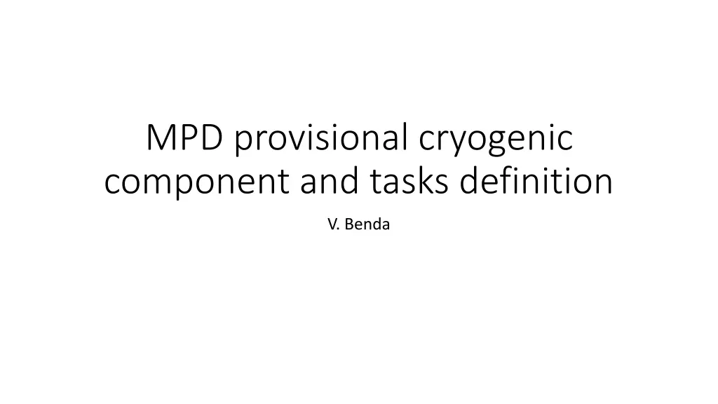 mpd provisional cryogenic component and tasks n.w