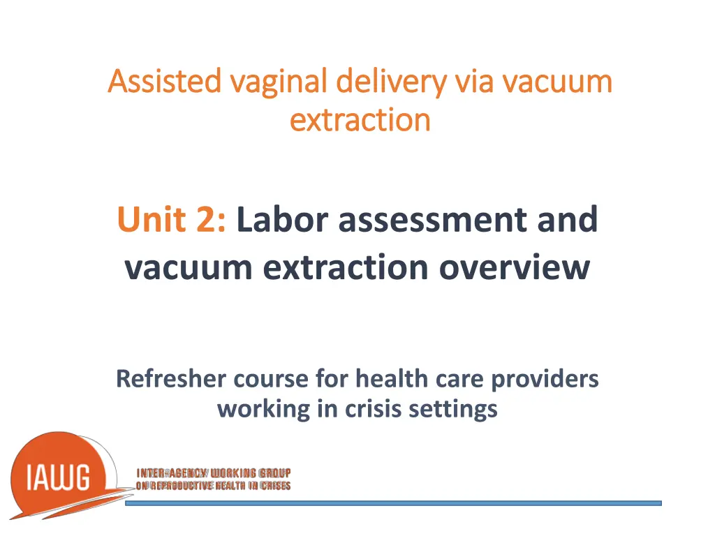 assisted vaginal delivery via vacuum assisted n.w