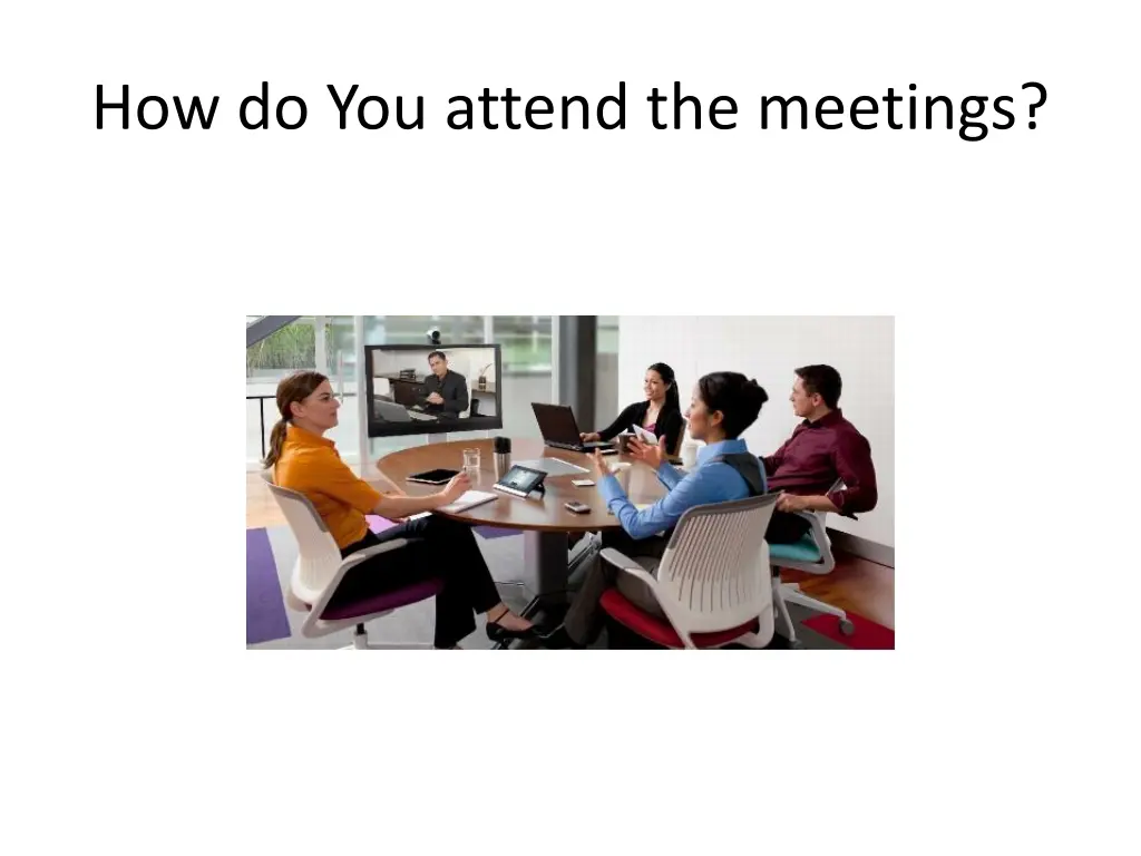 how do you attend the meetings n.w