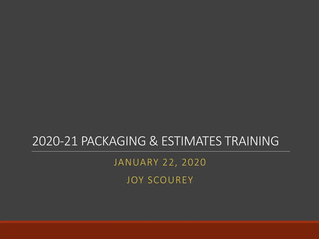 2020 21 packaging estimates training n.w