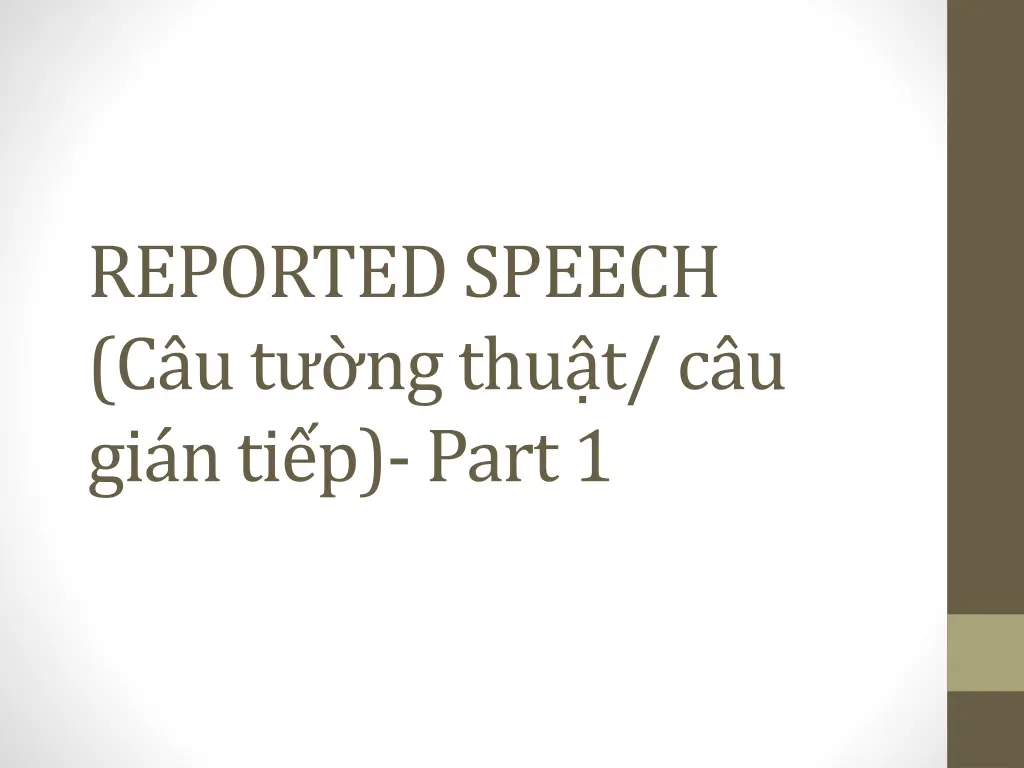 reported speech c u t ngthu t c u gi n ti p part 1 n.w