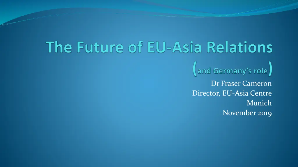dr fraser cameron director eu asia centre n.w