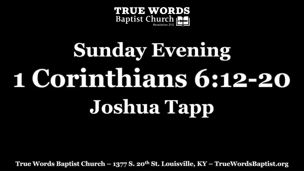 sunday evening 1 corinthians 6 12 20 joshua tapp n.w