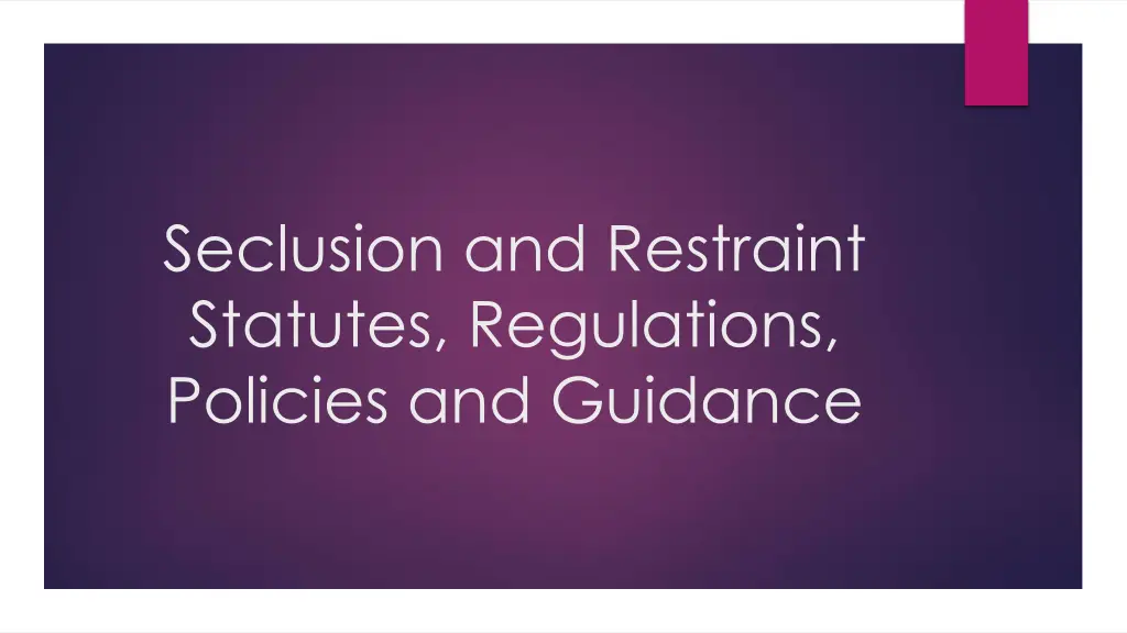 seclusion and restraint statutes regulations n.w