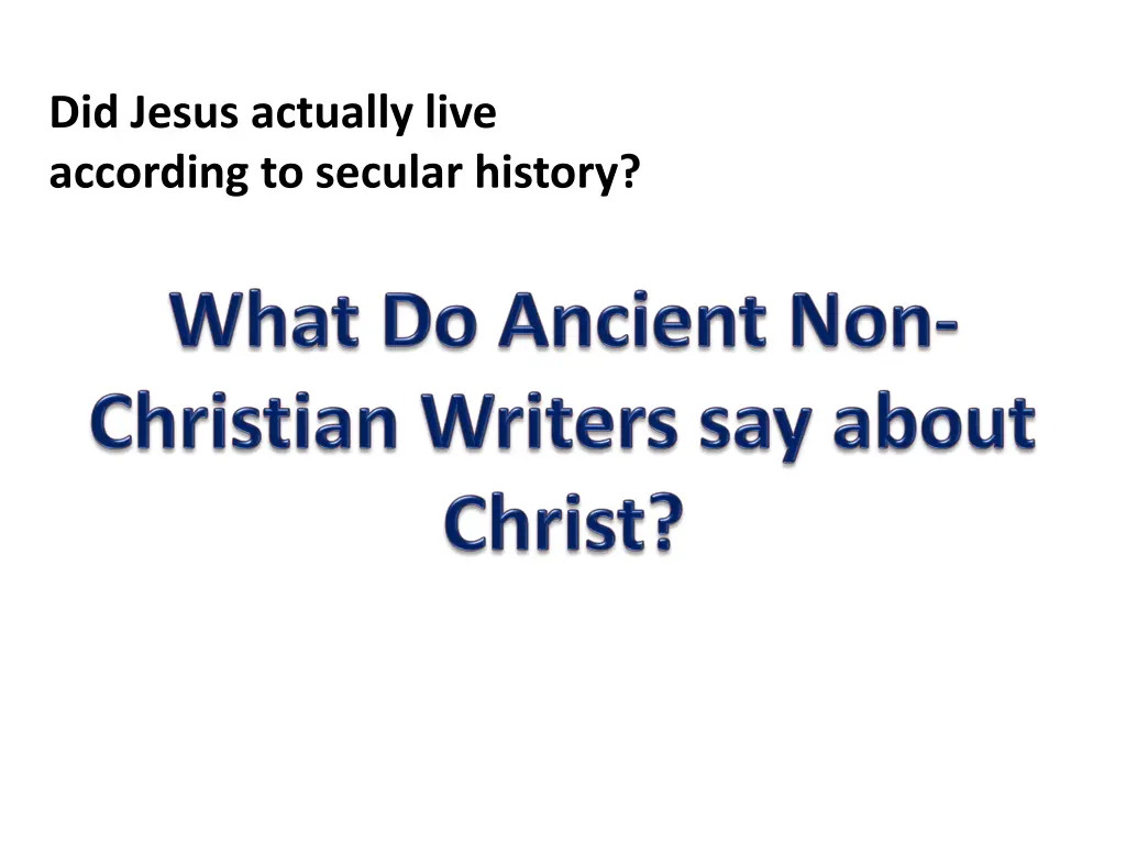 did jesus actually live according to secular n.w