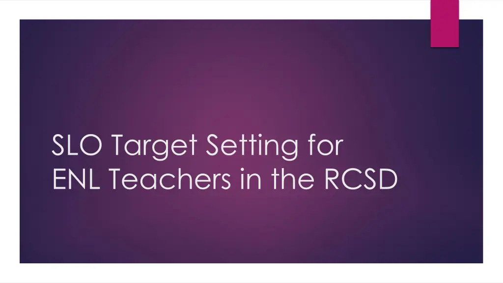 slo target setting for enl teachers in the rcsd n.w
