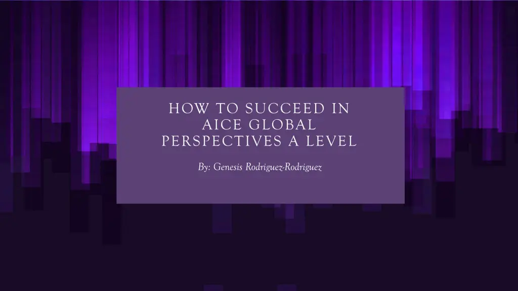 how to succeed in aice global perspectives a level n.w