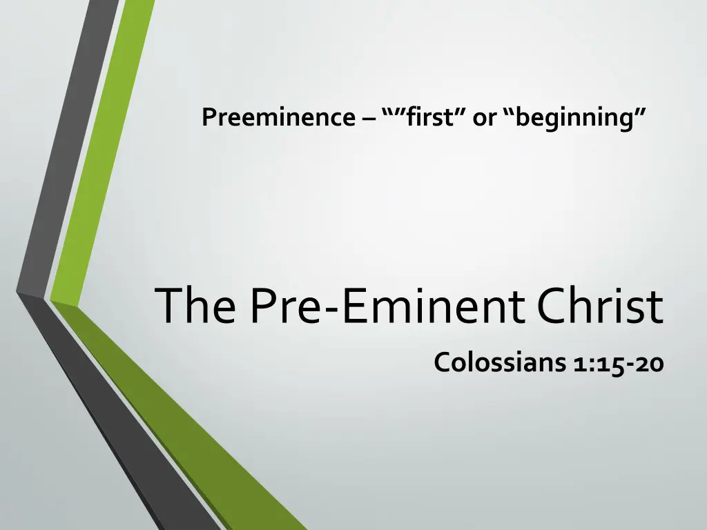 preeminence first or beginning n.w