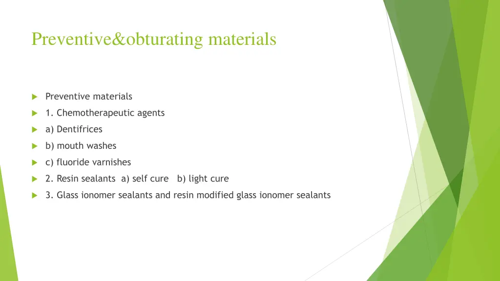 preventive obturating materials n.w