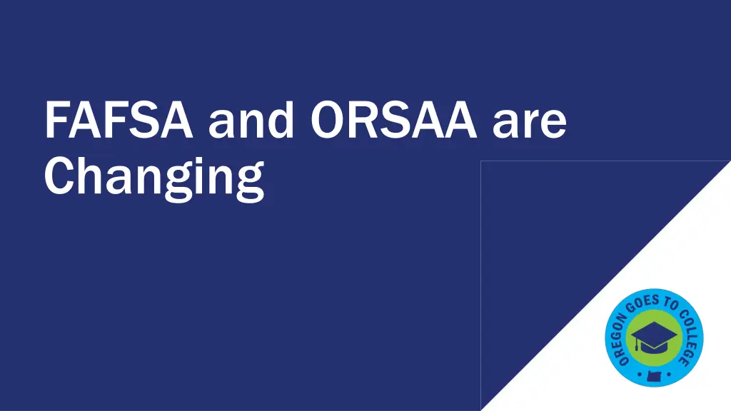 fafsa and orsaa are changing n.w