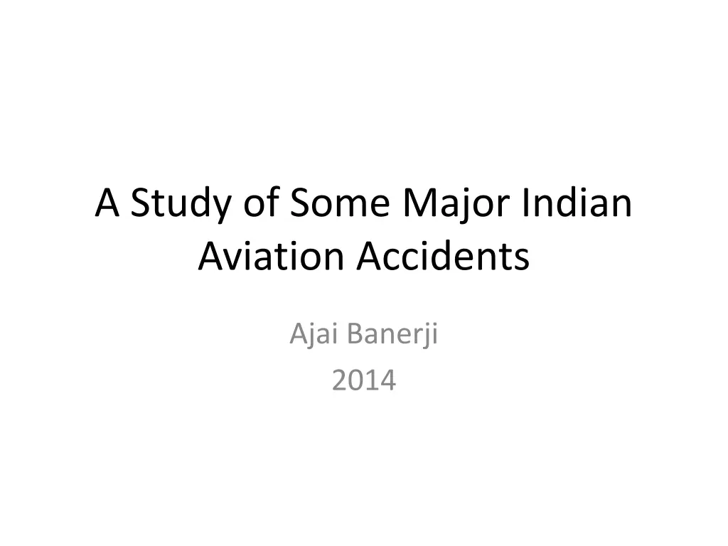 a study of some major indian aviation accidents n.w