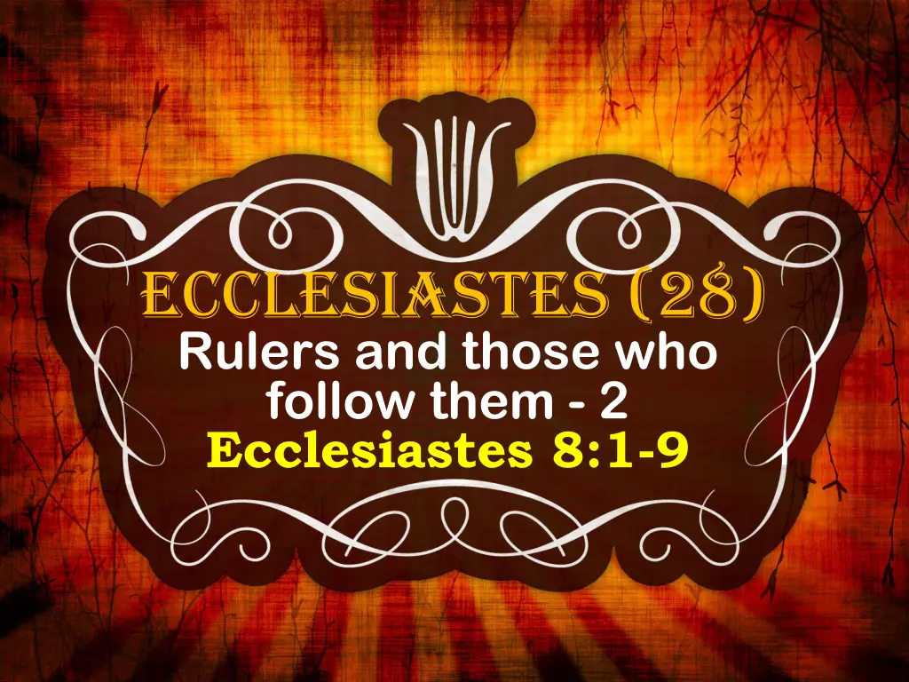 ecclesiastes 28 rulers and those who follow them n.w
