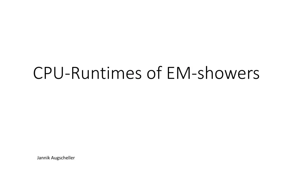 cpu runtimes of em showers n.w