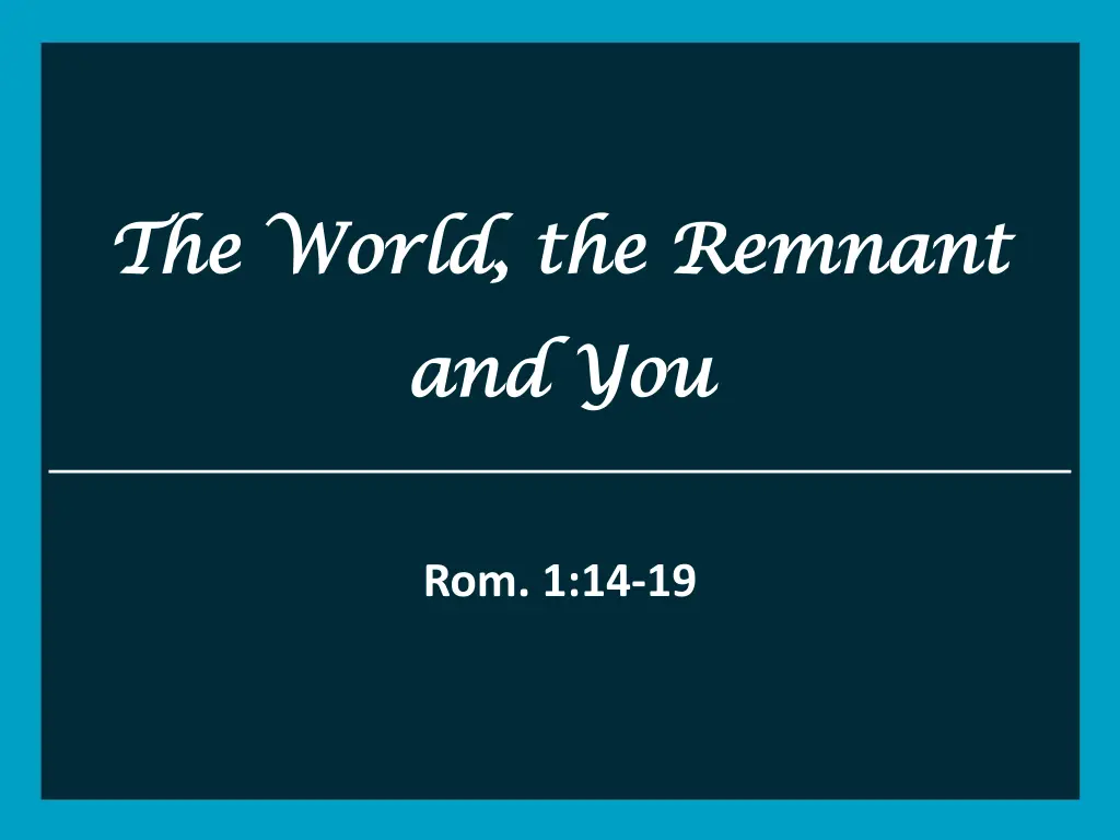 the world the remnant the world the remnant n.w