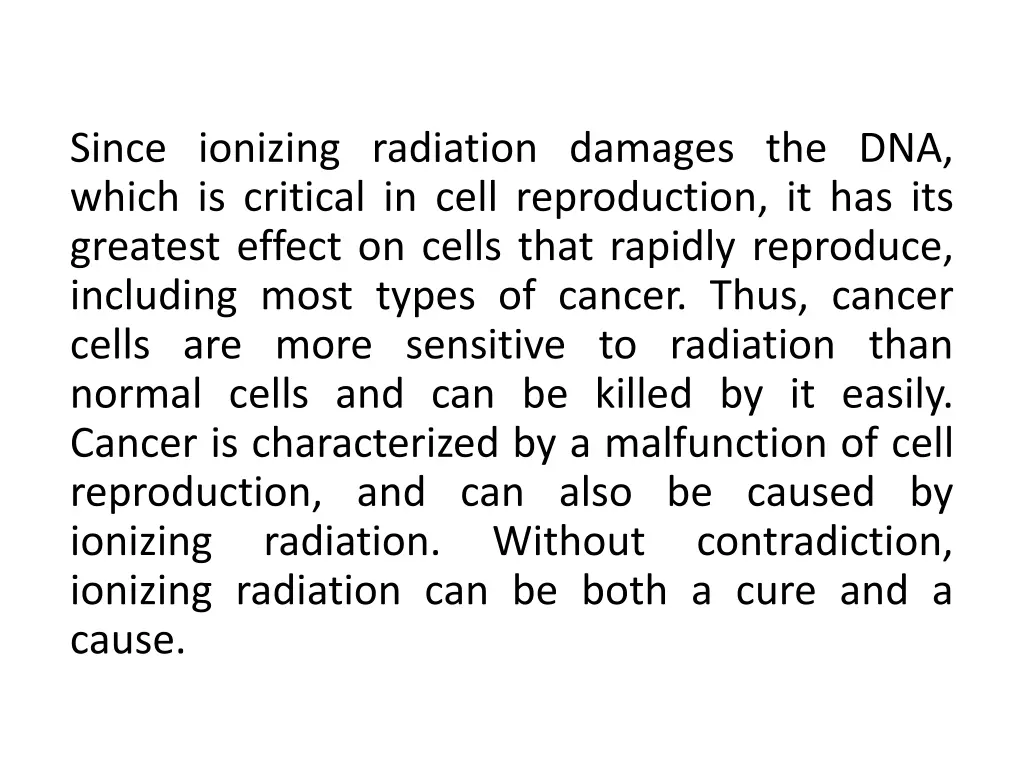 since ionizing radiation damages the dna which n.w
