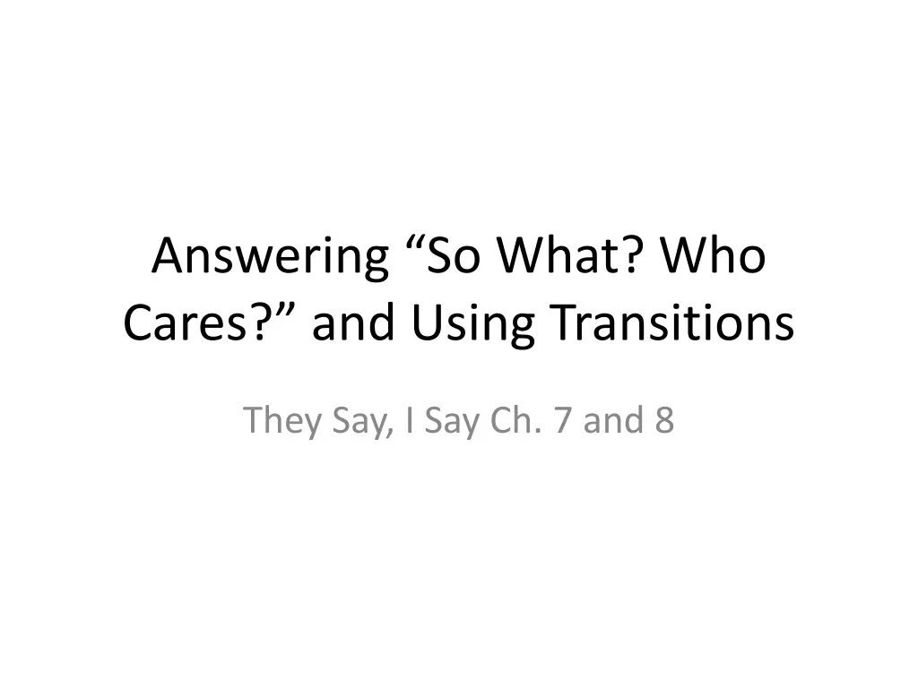 answering so what who cares and using transitions n.w