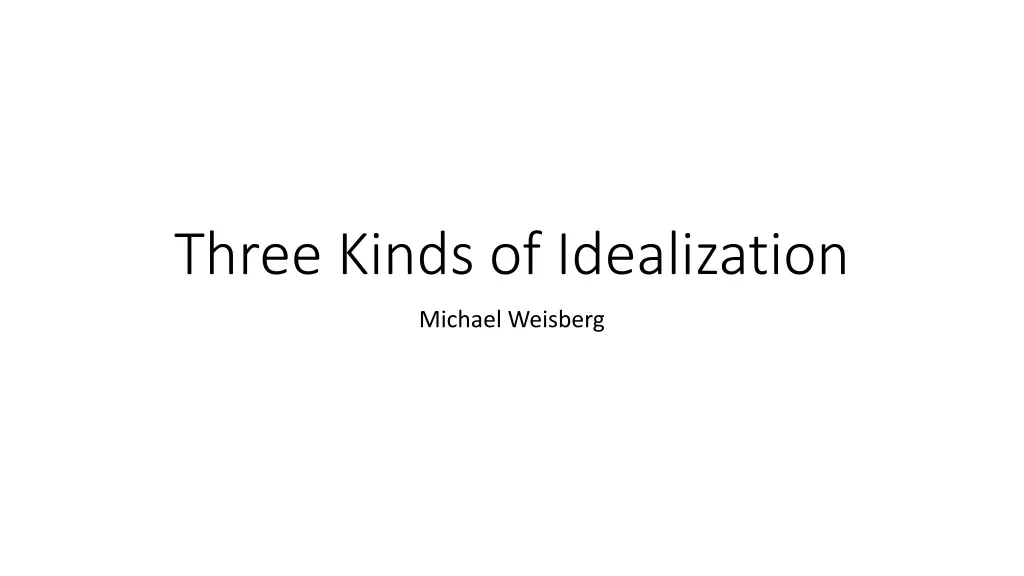 three kinds of idealization n.w
