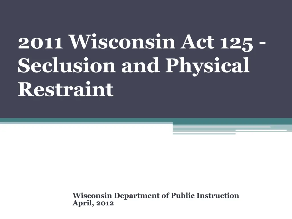 2011 wisconsin act 125 seclusion and physical n.w