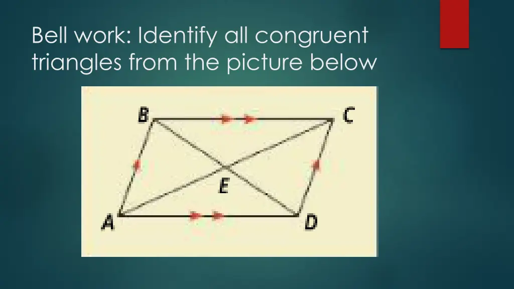 bell work identify all congruent triangles from n.w