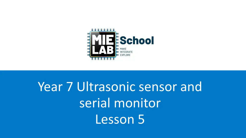 year 7 ultrasonic sensor and serial monitor n.w