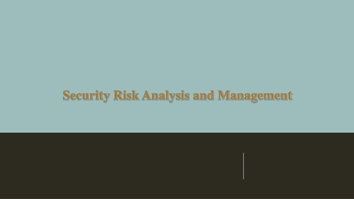 Comprehensive Overview of Security Risk Analysis and Management
