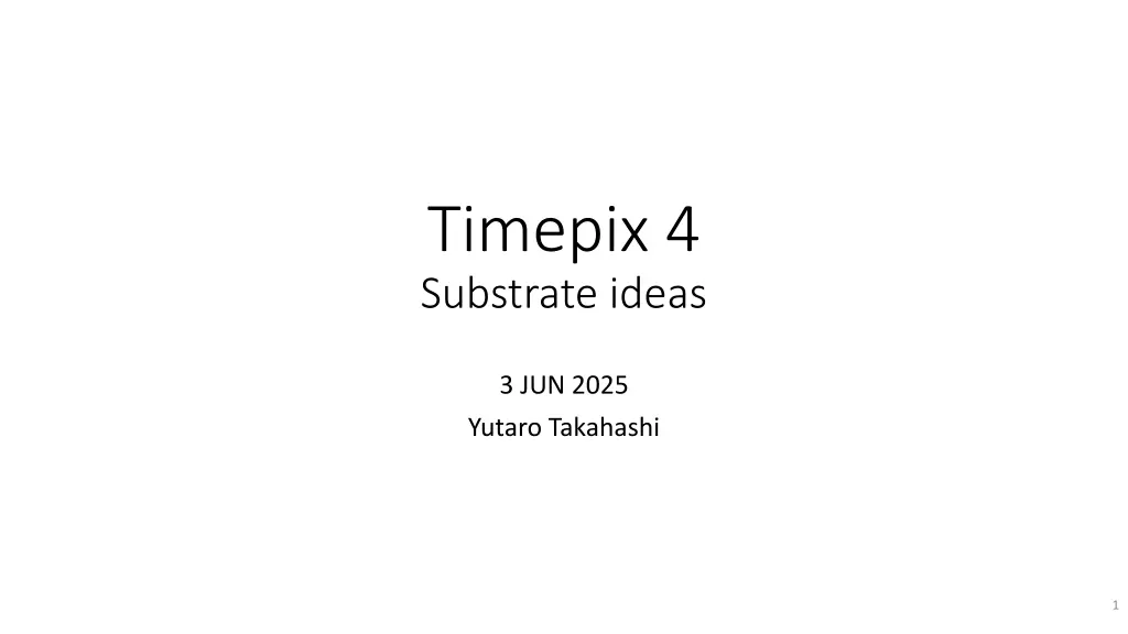 timepix 4 substrate ideas n.w