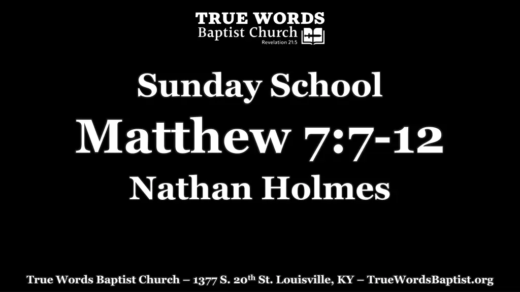 sunday school matthew 7 7 12 nathan holmes n.w