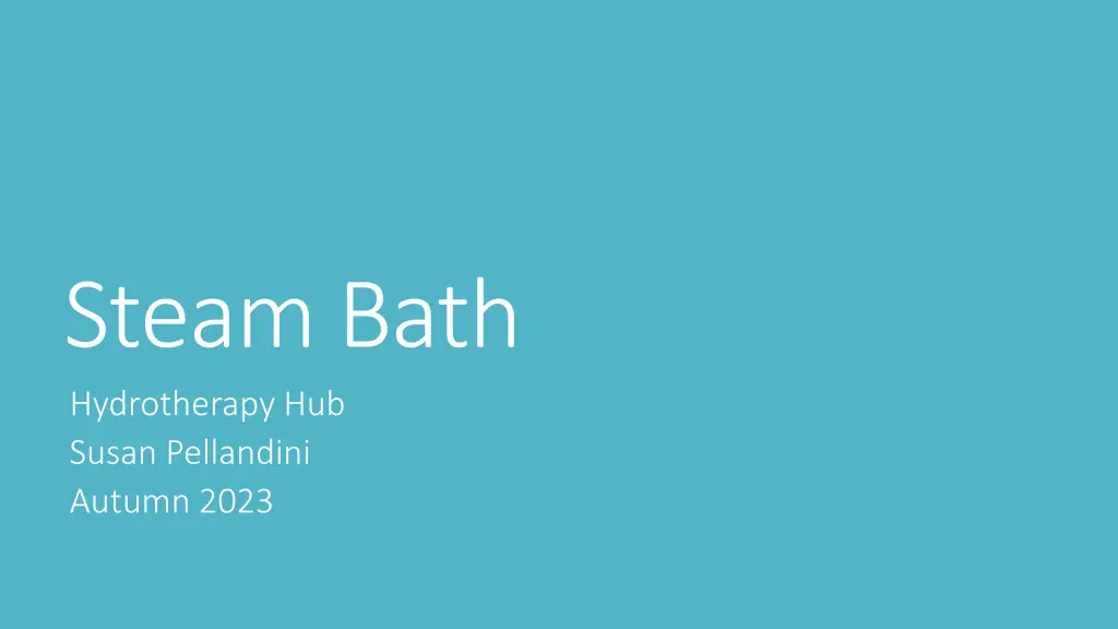 steam bath hydrotherapy hub susan pellandini n.w