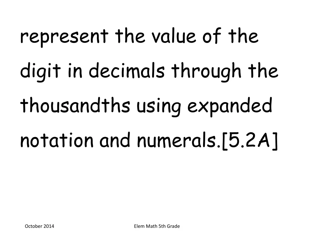 represent the value of the digit in decimals n.w