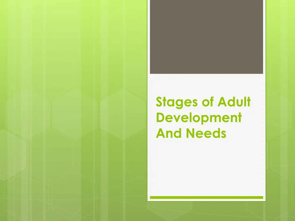stages of adult development and needs n.w