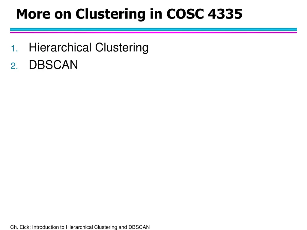 more on clustering in cosc 4335 n.w