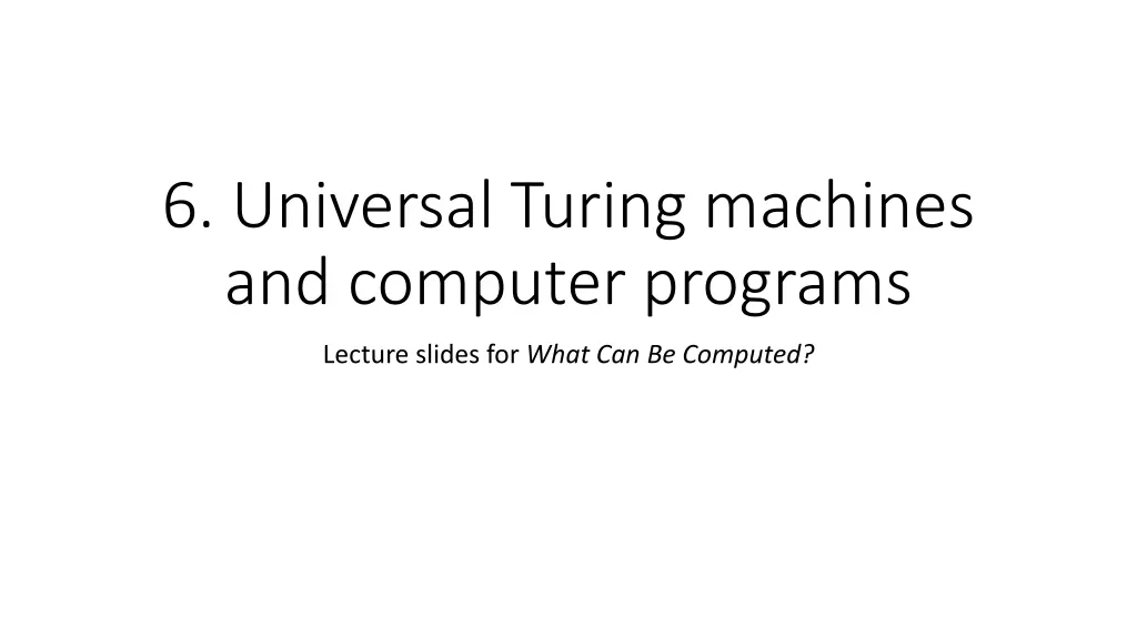6 universal turing machines and computer programs n.w