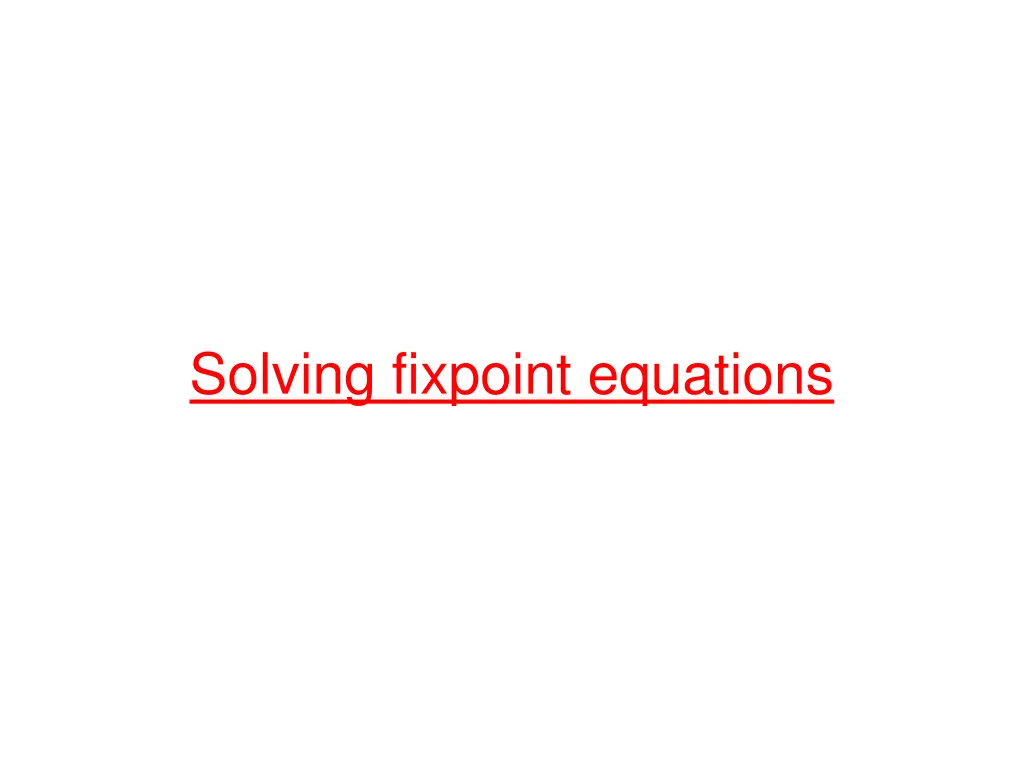 solving fixpoint equations n.w