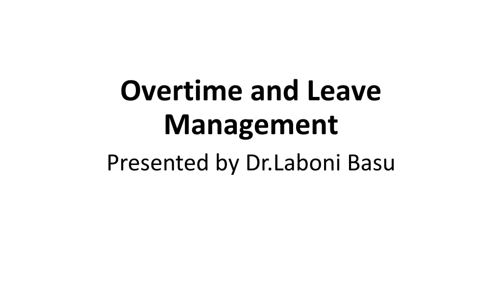 overtime and leave management presented n.w