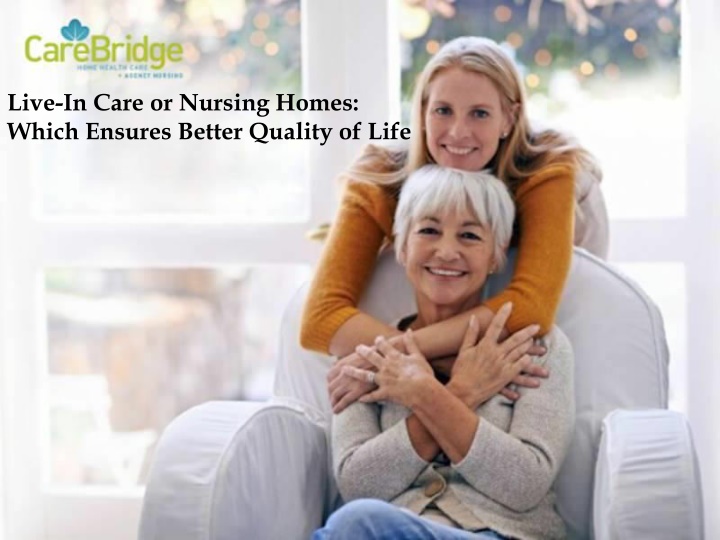 live in care or nursing homes which ensures n.w