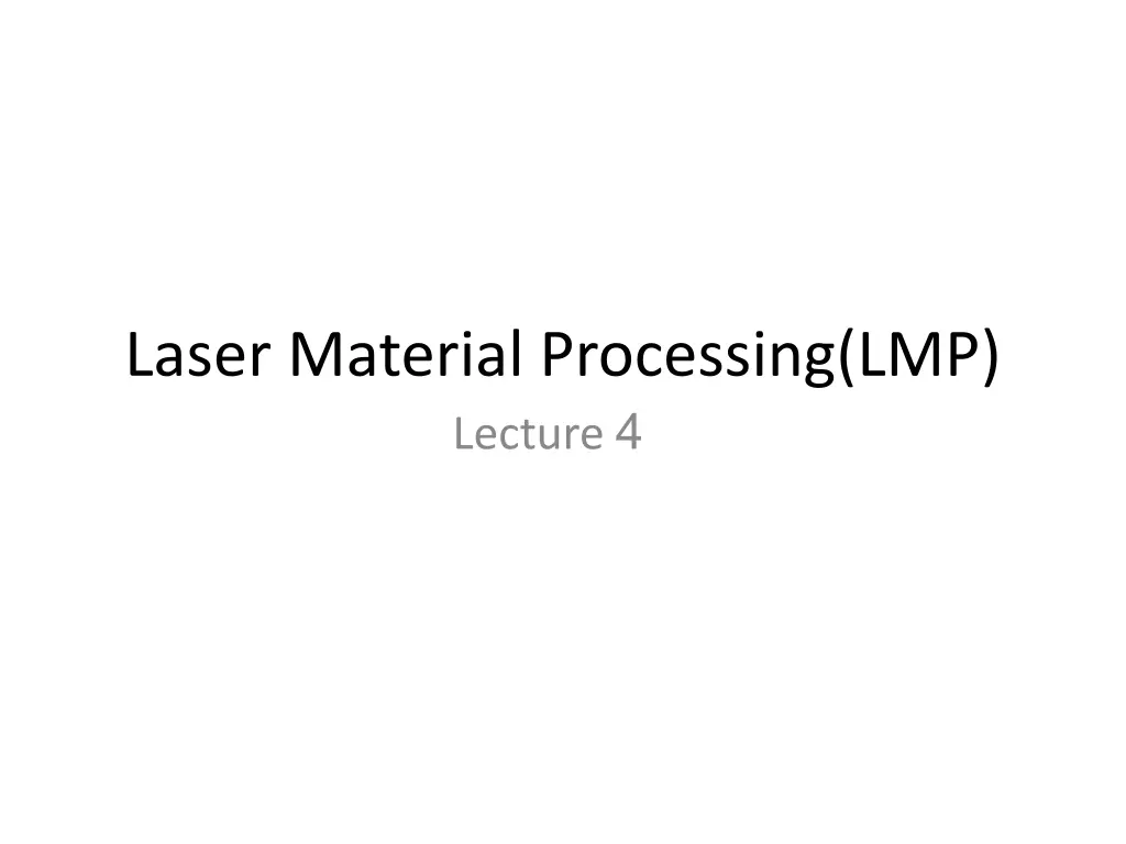 laser material processing lmp lecture 4 n.w