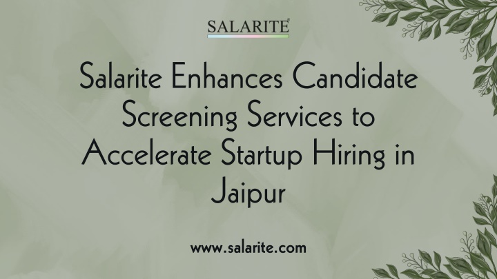 Salarite Enhances Candidate Screening Services to Accelerate Startup Hiring in Jaipur