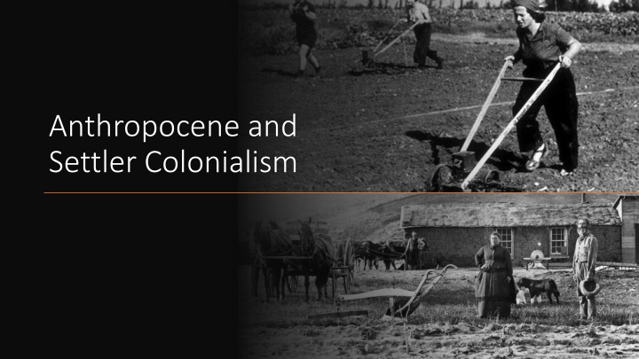 Settler Colonialism and Its Impact in the Anthropocene