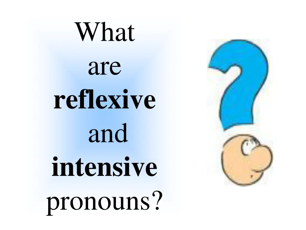 what are reflexive and intensive pronouns n.w