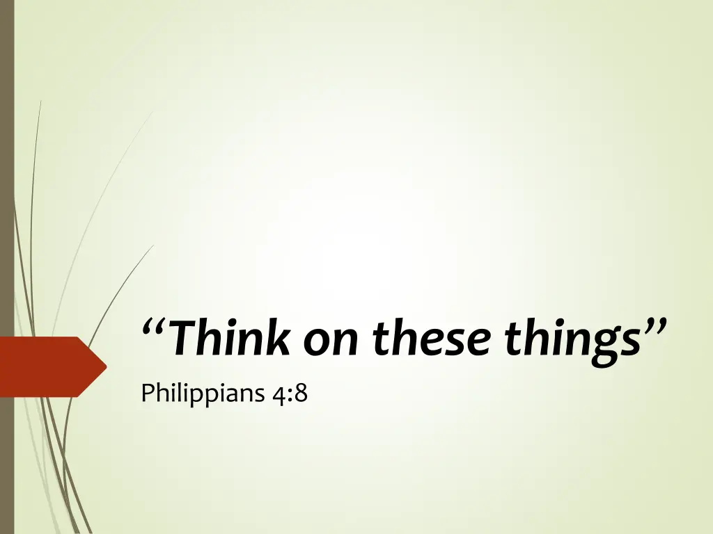 think on these things philippians 4 8 n.w