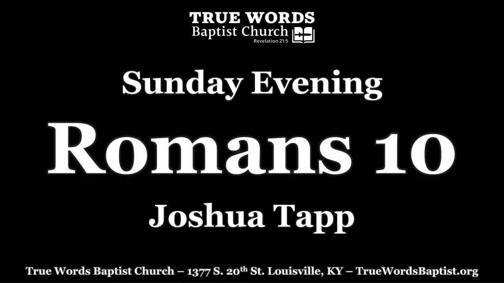 sunday evening romans 10 joshua tapp n.w