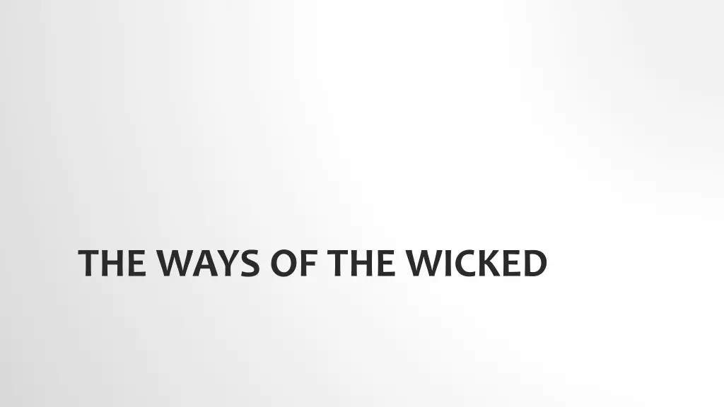 the ways of the wicked n.w