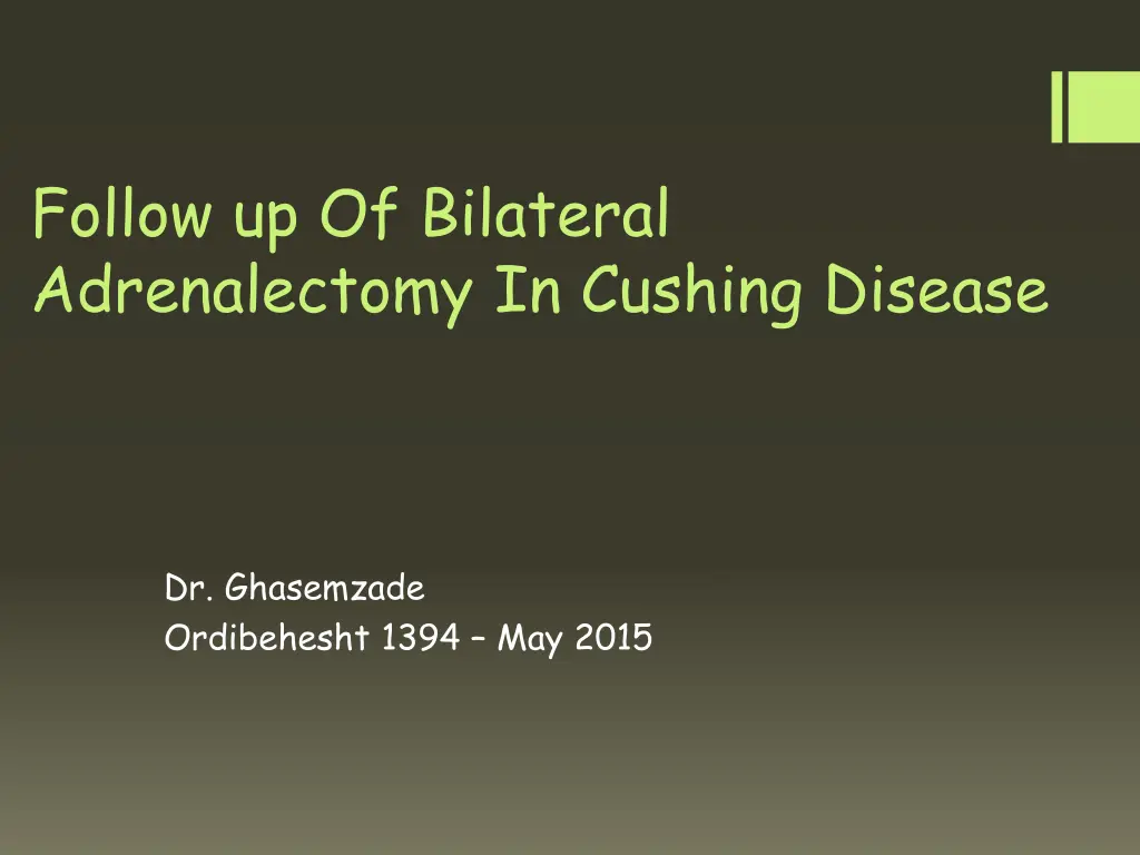 follow up of bilateral adrenalectomy in cushing n.w