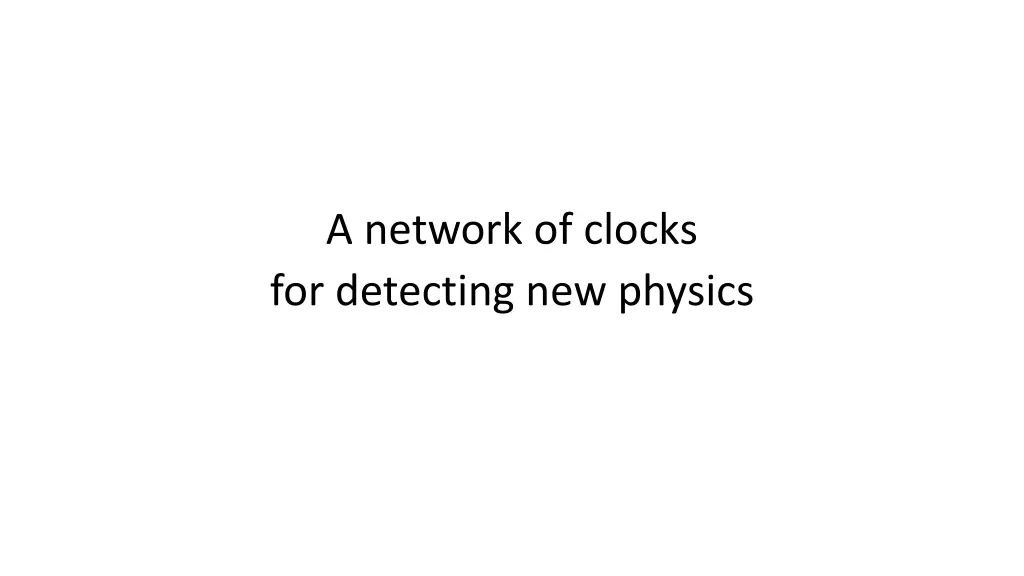 a network of clocks for detecting new physics n.w