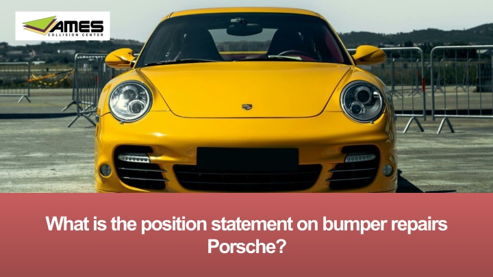 What is the position statement on bumper repairs Porsche